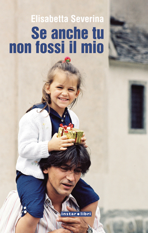 9788846101532_cop_SEVERINA_se_anche_tu_non_fossi_il_mio